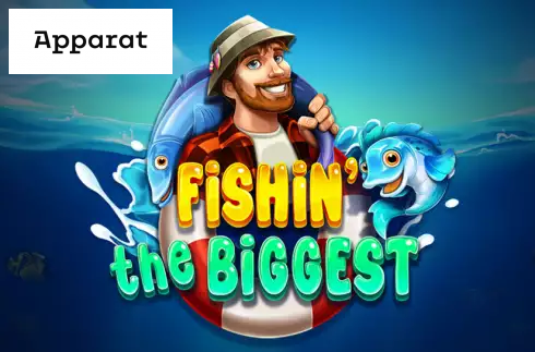 Fishin' The Biggest